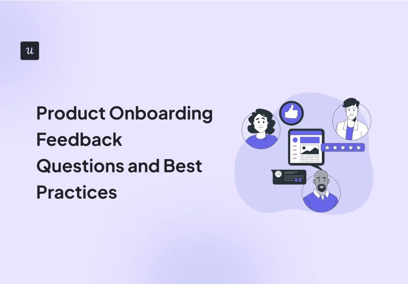 Product Onboarding Feedback Questions and Best Practices