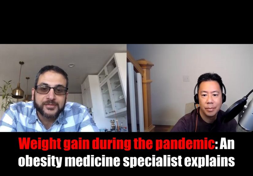 Weight gain during the pandemic: An obesity medicine specialist explains