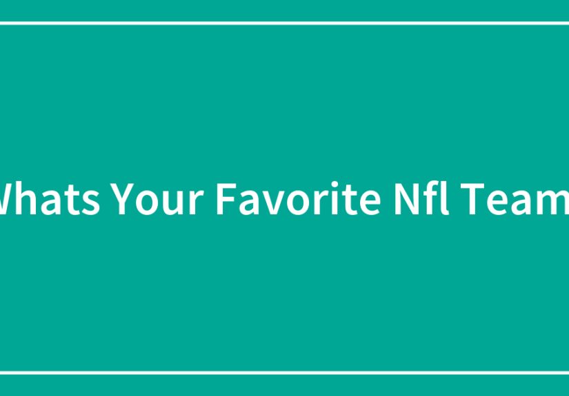 Whats Your Favorite Nfl Team?