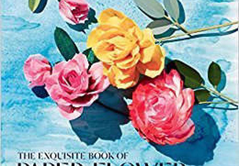 The Exquisite Book of Paper Flower Transformations