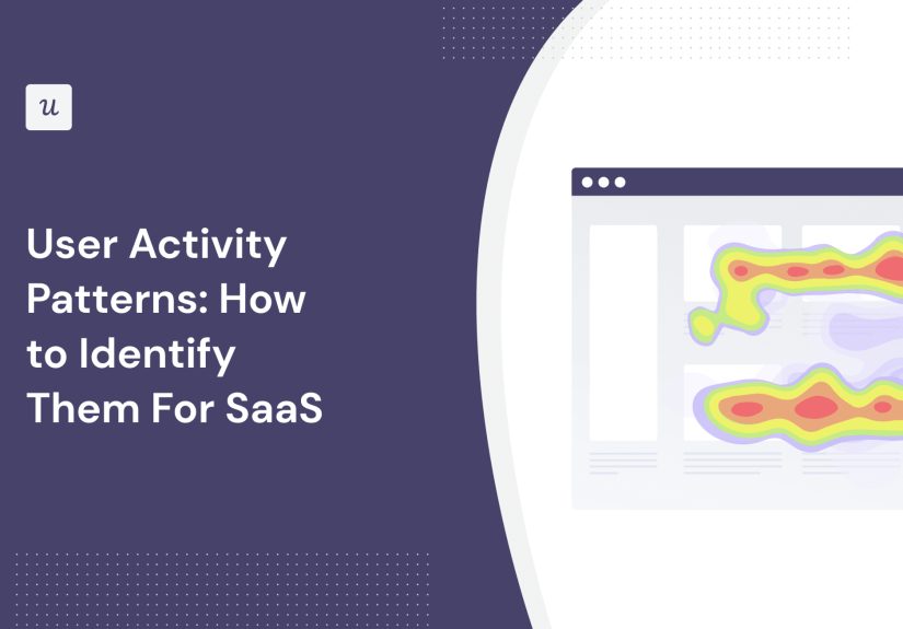 User Activity Patterns: How to Identify Them For SaaS