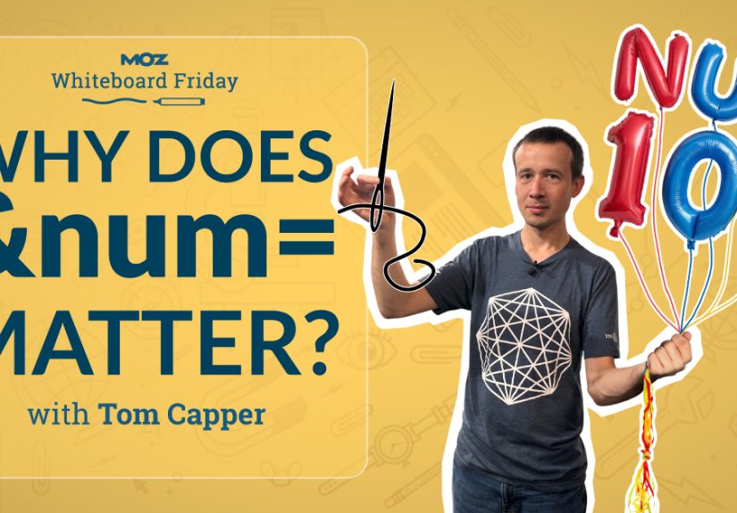 Why Does Google Parameter &num= Matter? - Moz